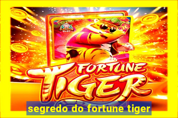 segredo do fortune tiger